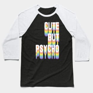 Cute But Psycho Baseball T-Shirt